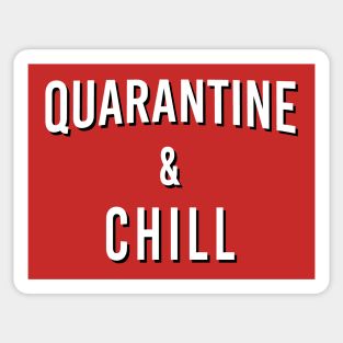 Quarantine & Chill Sticker